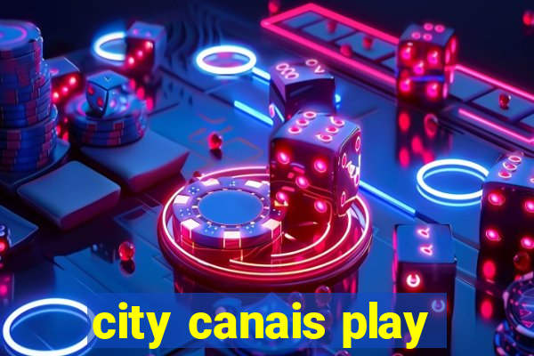 city canais play